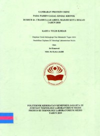 Karya Tulis Ilmiah Th.2019 : Gambaran Protein Urin Pada Pasien Gagal Ginjal Kronik Di RSUD dr. Chasbullah Abdulmadjid Kota Bekasi Tahun 2018 (Teks Dan E_Book)