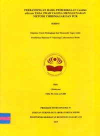 Skripsi Analis Th.2019 : Perbandingan Hasil Pemeriksaan Candida albicans Pada Swab Vagina Menggunakan Metode Chromagar Dan PCR (Teks Dan E_Book)