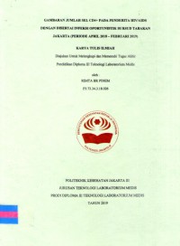 Karya Tulis Ilmiah Th.2019 : Gambaran Jumlah Sel CD4+ Pada Penderita HIV/AIDS Dengan Disertai Infeksi Oportunistik Di RSUD Tarakan Jakarta (Periode April 2018 - Februari 2019) (Teks Dan E_Book)