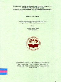 Karya Tulis Ilmiah Th.2019 : Gambaran Hasil Tes Cepat Molekuler Genexpert Terhadap Basil Tahan Asam Periode Juli-Desember 2018 Di Puskesmas Tambora (Teks Dan E_Book)