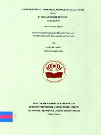 Karya Tulis Ilmiah Th.2019 : Gambaran Hasil Pemeriksaan Bakteri Tahan Asam (BTA) Di Rumah Sakit Tugu Ibu Tahun 2018 (Teks Dan E_Book)