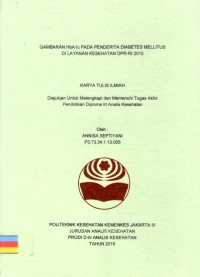 Karya Tulis Ilmiah Th.2016 : Gambaran HbA1c Pada Penderita Diabetes Mellitus Di Layanan Kesehatan DPR-RI 2015 (Teks dan E_Book)