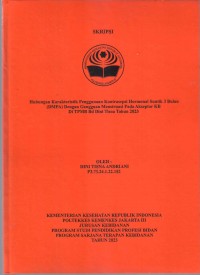 Skripsi Bidan D4 2023 : Hubungan Karakteristik Penggunaan Kontrasepsi Hormonal Suntik 3 Bulan
(DMPA) Dengan Gangguan Menstruasi Pada Akseptor KB
Di TPMB Bd Dini Tisna Tahun 2023