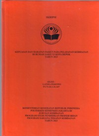 Skripsi Bidan D4 2023 : KEPUASAN DAN HARAPAN PASIEN PADA PELAYANAN KEBIDANAN
DI RUMAH SAKIT UI KOTA DEPOK
TAHUN 2023
