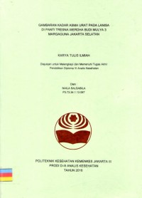 Karya Tulis Ilmiah Th.2016 : Gambaran Kadar Asam Urat Pada Lansia Di Panti tresna Werdha Budi Mulya 3 margaguna Jakarta Selatan (Teks dan E_Book)