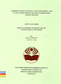 Karya Tulis Ilmiah Th.2016 : Gambaran Kadar Kolesterol Total Pada Wanita Lansia Di Panti Tresna Werdha Budi Mulia 3 Margaguna Jakarta Selatan (Teks dan E_Book)