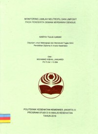 Karya Tulis Ilmiah Th.2016 : Monitoring Jumlah Neutrofil Dan Limfosit Pada Penderita Demam Berdarah Dengue (Teks dan E_Book)