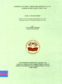 Karya Tulis Ilmiah Th.2019 : Gambaran Elemen Jamur Pada Kerokan Kulit Di RSKD Duren Sawit Tahun 2018 (Teks Dan E_Book)