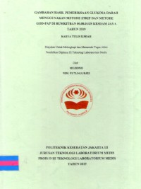 Karya Tulis Ilmiah Th. 2019 : Gambaran Hasil Pemeriksaan Glukosa Darah menggunakan Metode Strip Dan Metode GOD-PAP Di RUMKITBAN 00.08.01/JS Kesdam Jaya Tahun 2019 (Teks Dan E_Book)