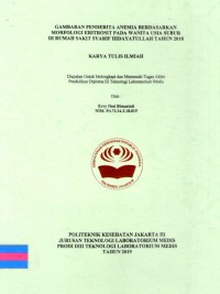 Karya Tulis Ilmiah Th. 2019 : Gambaran Penderita Anemia Berdasarkan Morfologi Eritrosit Pada Wanita Usia Subur Di Rumah Sakit Syarif Hidayatullah Tahun 2018 (Teks Dan E_Book )