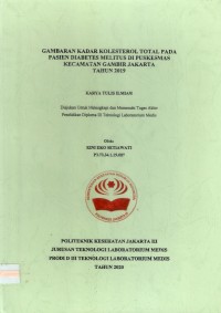 Karya Tulis Ilmiah Th.2020 : Gambaran Kadar Kolesterol Total Pada Pasien Diabetes Melitus Di Puskesmas  Kecamatan Gambir Jakarta Tahun 2019 (Teks Dan E_Book)