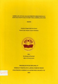 Skripsi Analis Th.2020 : Korelasi Antara Kadar Feritin Serum Dengan SGOT Dan SGPT Pada Pasien Thalasemia  β Mayor (Teks Dan E_Book)