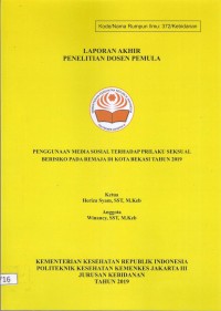 Penelitian Dosen Th.2019 : Penggunaan Media Sosial Terhadap Prilaku Seksual Berisiko Pada Remaja Di Kota Bekasi Pada Tahun 2019