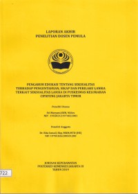 Penelitian Dosen Th.2019 : Pengaruh Edukasi Tentang Seksualitas Terhadap Pengetahuan, Sikap Dan Perilaku Lansia Terkait Seksualitas Lansia Di Puskesmas Kelurahan Cipayung