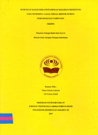 Skripsi Analis Th.2019 : Hubungan Kadar Kreatinin Dengan Kejadian Hipertensi Pada Penderita Gagal Ginjal KronikDi RSUP Persahabatan Tahun 2018 (Teks Dan E_Book)