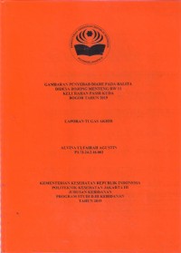 GAMBARAN PENYEBAB DIARE PADA BALITA
DIDESA BOJONG MENTENG RW 11
KELURAHAN PASIR KUDA
BOGOR TAHUN 2019