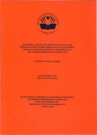 GAMBARAN AKTIVITAS FISIK DAN STATUS GIZI
TERHADAP SIKLUS MENSTRUASI PADA MAHASISWA TINGKAT I PROGRAM STUDI D-III KEBIDANAN
POLTEKKES KEMENKES JAKARTA III