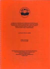GAMBARAN PENERAPAN AFIRMASI POSITIF DALAM PENURUNAN TINGKAT KECEMASAN PADA IBU HAMIL TRIMESTER III DI PUSKESMAS KECAMATAN KEBON JERUK JAKARTA BARAT TAHUN 2019
(STUDI KASUS PADA 3 RESPONDEN