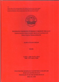 Keperawatan 2020 (KTI) : Penerapan Prosedur Pemberian Oksogen Melalui Nasal Kanul Pada Pasien Dengan Gangguan Pola Nafas Tidak Efektif