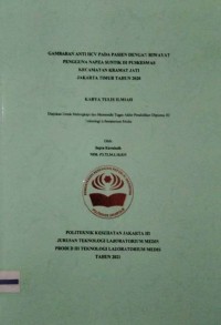 Karya Tulis Ilmiah Th.2021 : Gambaran Anti HCV Pada Pasien Dengan Riwayat Pengguna Napza Suntik Di Puskesmas Kecamatan Kramat Jati Jakarta Timur Tahun 2020 (Teks Dan E_Book)