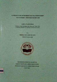 Karya Tulis Ilmiah Th.2021 : Gambaran Jumlah Trombosit Dan Nilai Hematokrit Pada Penderita DBD Di RSUD Budhi Asih (Teks Dan E_Book)