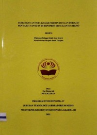 Skripsi Analis Th.2021 : Hubungan Antara Kadar Feritin Dengan derajat Penyakit Covid-19 Di RSPI Prof Dr Sulianti Saroso (Teks Dan E_Book)