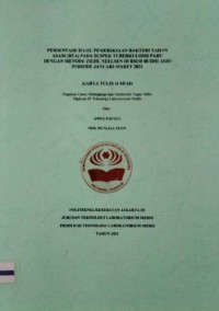 Karya Tulis Ilmiah Th.2021 :  Th.2021 : Persentase Hasil Pemeriksaan Bakteri Tahan Asam (BTA) Pada Suspek Tuberkulosis Paru Dengan Metode Ziehl Neelsen Di RSUD Budhi Asih Periode Januari-Maret 2021 (Teks Dan E_Book)