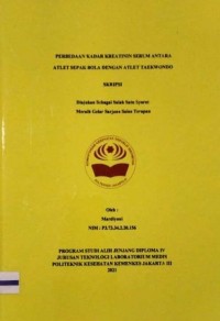 Skripsi Analis Th.2021 : Perbedaan Kadar Kreatinin Serum Antara Atlet Sepak Bola Dengan Atlet Taekwondo (Teks Dan E_Book)