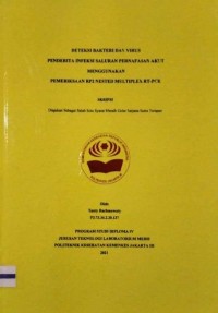 Skripsi Analis Th.2021 : Deteksi Bakteri Dan Virus Penderita Infeksi Saluran Pernafasan Akut Menggunakan Pemeriksaan RP2 Nested Multiplex RT-PCR (Teks Dan E_Book)