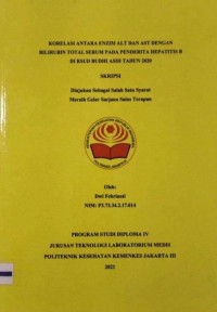 Skripsi Analis Th.2021 : Korelasi Anmtara Enzim ALT Dan AST Dengan Bilirubin Total Serum Pada Pnderita Hepatitis B Di RSUD Budhi Asih Tahun 2020 (Teks Dan E_Book)