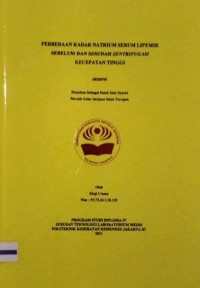 Skripsi Analis Th.2021 : Perbedaan Kadar Natrium Serum Lipemik Sebelum Dan Sesudah Sentrifugasi Kecepatan Tinggi (Teks Dan E_Book)