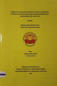 Skripsi Analis Th.2021 : Korelasi Antara Kadar Troponin1 Dengan Elektrolit Natrium Dan Kalium Pada Pasien Sindrom Koroner Akut Di RSUD Budhi Asih Tahun 2020 (Teks Dan E_Book)