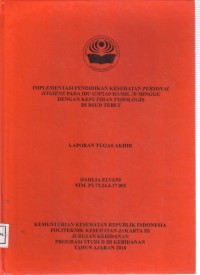 IMPLEMENTASI PENDIDIKAN KESEHATAN PERSONAL
HYGIENE PADA IBU G3P2A0 HAMIL 30 MINGGU
DENGAN KEPUTIHAN FISIOLOGIS
DI RSUD TEBET