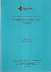 LKD4 th.2024 : LAPORAN KASUS CONTINUITY OF MIDWIFERY CARE
ASUHAN KEBIDANAN KOMPREHENSIF PADA NY. A S
DI PUSKESMAS KELURAHAN PENJARINGAN 1
JAKARTA UTARA
TAHUN 2024