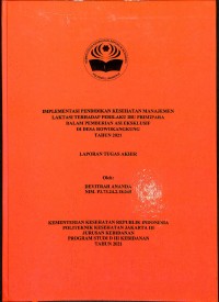 TABD th.2021 : IMPLEMENTASI PENDIDIKAN KESEHATAN
MANAJEMEN LAKTASI TERHADAP PERILAKU IBU PRIMIPARA DALAM PEMBERIAN ASI EKSKLUSIF
DI DESA ROWOKANGKUNG
TAHUN 2021