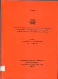 Skripsi Bidan D4  2019: FAKTOR-FAKTOR YANG BERHUBUNGAN DENGAN PENGETAHUAN IBU HAMIL TENTANG  HEPATITIS B PADA IBU HAMIL DI  PUSKESMAS KECAMATAN CILINCING JAKARTA UTARA TAHUN 2019