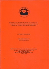 IMPLEMENTASI PEMBERIAN KONSELING NUTRISI PADA NY.T DENGAN TFU TIDAK SESUAI USIA KEHAMILAN DI PUSKESMAS GROGOL PETAMBURAN TAHUN 2019