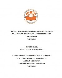 LKBD th.2023 : ASUHAN KEBIDANAN KOMPREHENSIF PADA IBU NIFAS NY. A DENGAN “BENDUNGAN ASI” PUSKESMAS KEC PASAR REBO TAHUN 2022