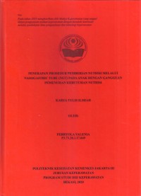 Keperawatan 2020 (KTI) : Penerapan Prosedur Pemberian Nutrisi Melalui Nasogastric Tube (NGT)  Pada  Anak Dengan Gangguan Pemenuhan Kebutuhan Nutrisi