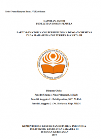 Laporan Akhir Penelitian Dosen Pemula : Faktor-Faktor Yang Berhubungan Dengan Obesitas Pada Mahasiswa Poltekkes Jakarta III