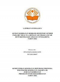 LKBD th.2023 : ASUHAN KEBIDANAN BERBASIS RESPONSIF GENDER PADA IBU NIFAS NY.A DENGAN ASI TIDAK LANCAR DI PUSKESMAS KECAMATAN CENGKARENG TAHUN 2023