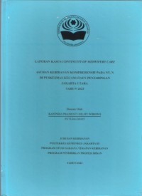 LKD4 th.2023 : LAPORAN KASUS CONTINUITY OF MIDWIFERY CARE ASUHAN KEBIDANAN KOMPREHENSIF PADA NY. N DI PUSKESMAS KECAMATAEN PENJARINGAN
JAKARTA UTARA TAHUN 2023