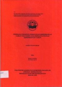 Keperawatan th. 2019 (KTI) Penerapan Prosedur Perhitungan Keseimbangan Cairan pada Pasien Anak dengan Gangguan Keseimbangan Cairan (Teks dan E_book)