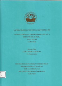 LKD4 th.2021 : LAPORAN KASUS CONTINUITY OF MIDWIFERY CARE
ASUHAN KEBIDANAN KOMPREHENSIF PADA NY. N
DI KLINIK BIDAN RIZKA
KOTA DEPOK
TAHUN 2021