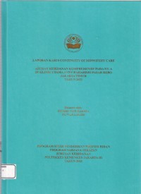 LKD4 th.2021 : LAPORAN KASUS CONTINUITY OF MIDWIFERY CARE
ASUHAN KEBIDANAN KOMPREHENSIF PADA NY. A
DI KLINIK UTAMA ANNY RAHARDJO PASAR REBO
JAKARTA TIMUR
TAHUN 2021