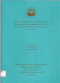 LKD4 th.2021 : LAPORAN KASUS CONTINUITY OF MIDWIFERY CARE
ASUHAN KEBIDANAN KOMPREHENSIF PADA NY. E. Y
DI PRAKTIK MANDIRI BIDAN RANI KUSUMA, S.ST
TAHUN 2021