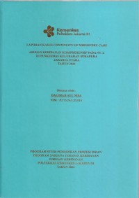 LKD4 th.2024 : LAPORAN KASUS CONTINUITY OF MIDWIFERY CARE
ASUHAN KEBIDANAN KOMPREHENSIF PADA NY. D
DI PUSKESMAS KECAMATAN KEBON JERUK
JAKARTA BARAT
TAHUN 2024