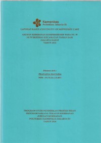 LKD4 th.2024 : LAPORAN KASUS CONTINUITY OF MIDWIFERY CARE
ASUHAN KEBIDANAN KOMPREHENSIF PADA NY. W
DI PUSKESMAS KECAMATAN TAMAN SARI
JAKARTA BARAT
TAHUN 2024