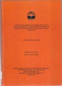 STUDI KASUS ASUHAN MASA NIFAS PADA NY. M 
TENTANG PERSIAPAN LAKTASI DENGAN RIWAYAT 
ABSES PAYUDARA DI BIDAN O, JAKARTA TIMUR 
TAHUN 2016 ( LTA D3 : Kebidanan+E-Book)