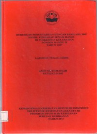 HUBUNGAN PENGETAHUAN DENGAN PERILAKU IBU HAMIL TERHADAP SENAM HAMIL
DI PUSKESMAS KELURAHAN
PONDOK BAMBU II
TAHUN 2017 (LTA-Bidan+E Book)